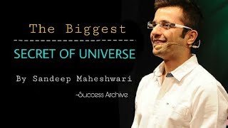 The Biggest Secret of the Universe - By Sandeep Maheshwari