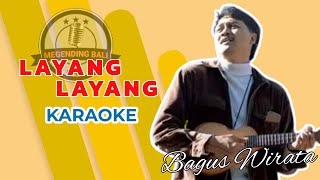 Bagus Wirata  Layang Layang  Karaoke Version tanpa Vocal  Lirik Lagu Bali