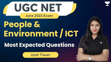 People & Environment / ICT | Most Expected Questions | UGC NET June 2023 Exam | Jyoti Tiwari
