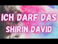 Shirin David - Ich darf das (lyrics)