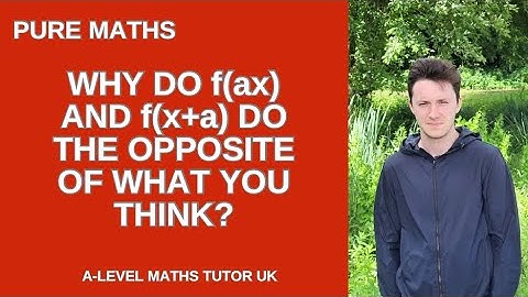 A-level Pure Maths: why do some Graph Transformations do the OPPOSITE of what you think? 🤔