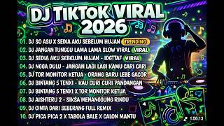 DJ Viral tiktok 2026 terbaru | DJ SO ASU X SEDIA AKU SEBELUM HUJAN | DJ JANGAN TUNGGU LAMA LAMA