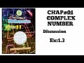 class 11 maths sindh text board jamshoro chap 1 Complex Numbers Ex:1.3 Discussion