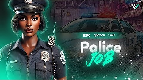 FiveM Advanced Police Job Script [ QBCore / ESX ] [ 2024 ]