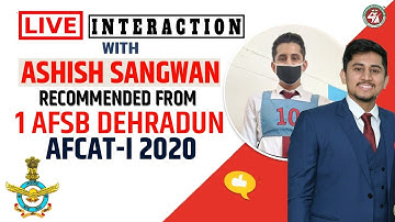 Live Interaction with Ashish Sangwan Recommended from 1 AFSB Dehradun AFCAT-I 2020 | Success Story