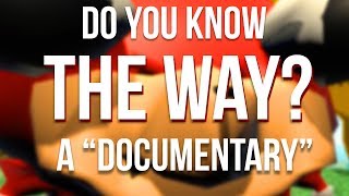 DO YOU KNOW THE WAY? - VR CHAT