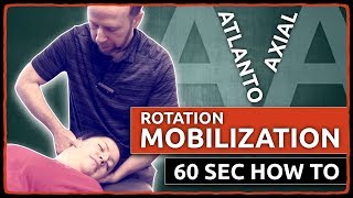 ATLANTOAXIAL ROTATION MOBILIZATION 60 Sec How To