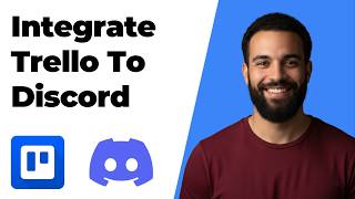 How To Integrate Trello To Discord (2026 Easy Guide)
