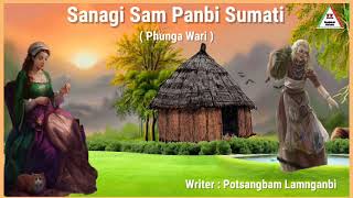 SANAGI SAM PANBI SUMATI || Phunga Wari