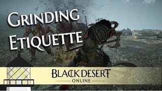 Grinding Etiquette - The Unspoken Rules of Grinding in BDO