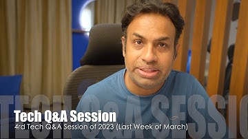 4th Tech Q&A Session of 2023 (End of March)