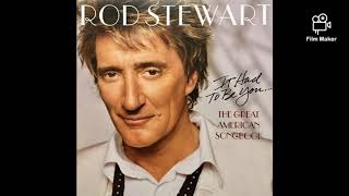Rod Stewart. You Go To My Head