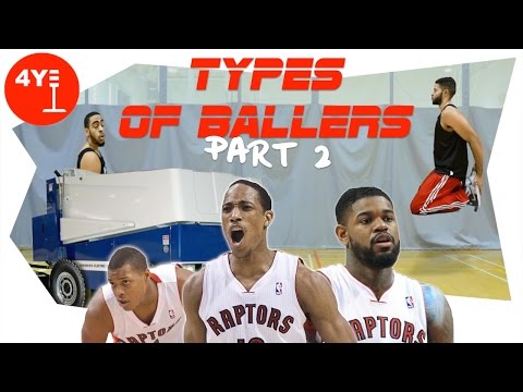 30 MORE TYPES OF BALLERS FT. THE TORONTO RAPTORS