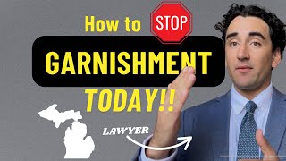 How to STOP a garnishment (Michigan Lawyer explains) 