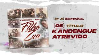 Filho Zua- Kandengue Atrevido (Áudio Oficial)