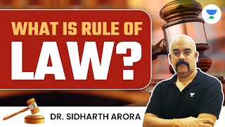 What is Rule of Law? Crack UPSC CSE | Dr. Sidharth Arora