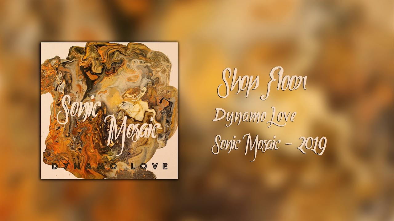 "Shop Floor" - Dynamo Love