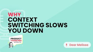 Episode 242: Why Context Switching Slows You Down