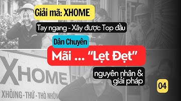 XHOME: Tại sao? Tay Ngang Xây Top Brand | Dân chuyên "Lẹt Đẹt" ? I Nghiệp Thiết Kế 