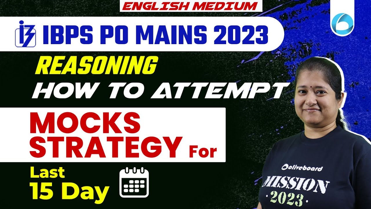 IBPS PO Mains Reasoning 2023 | How To Attempt Mocks | Strategy For Last ...