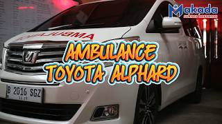 AMBULANCE TOYOTA ALPHARD BY KAROSERI MAKADA #karoserimakada #ambulance #0818630345 #08568881321