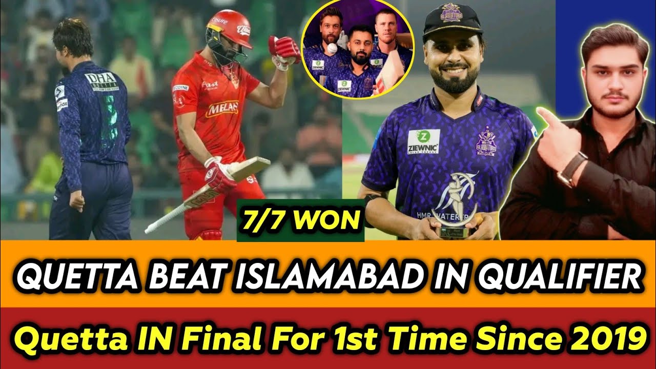Quetta Gladiators are into final after beating Islamabad | Quetta vs ...
