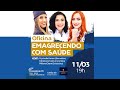 Loja Cartão do Empresário Apresenta: Oficina Emagrecendo com Saúde