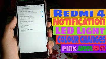 Redmi 4 LED Notification Light Colour Changes