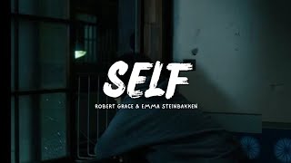 Robert Grace & Emma Steinbakken - Self (Lyrics)