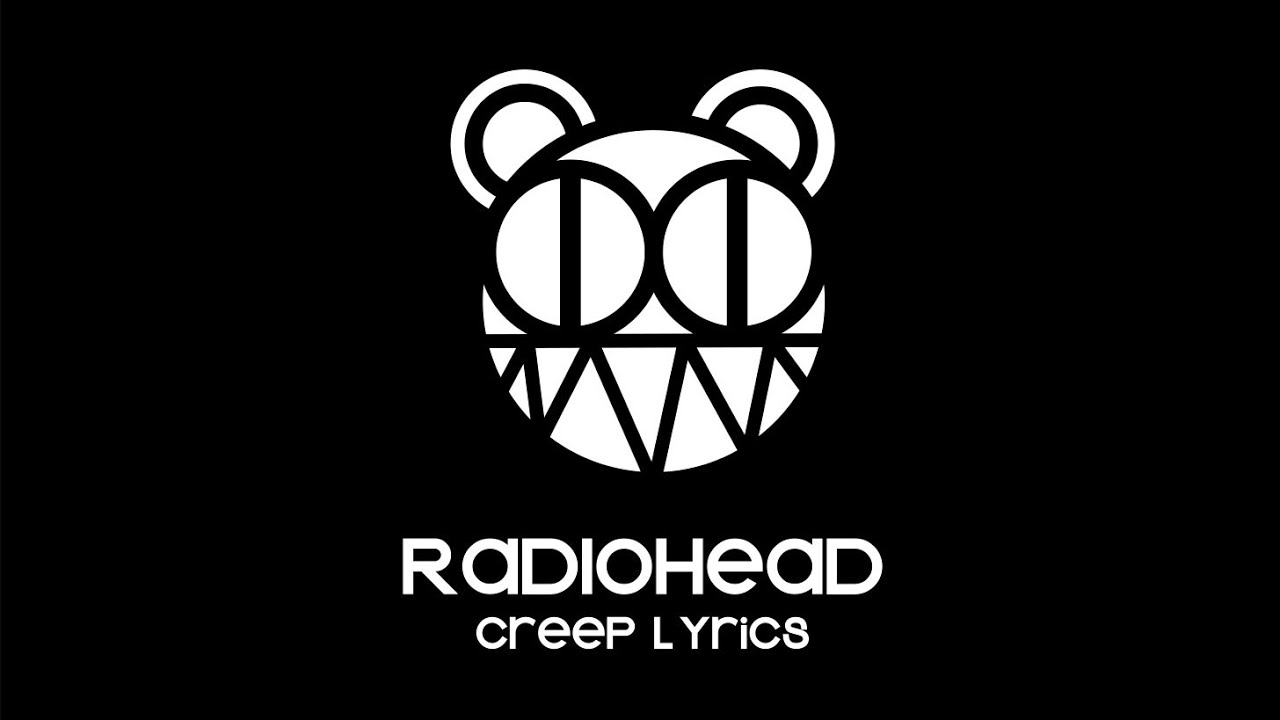 Radiohead Creep Lyrics.
