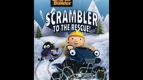 Bob the Builder Scrambler To The Rescue (2007) Video