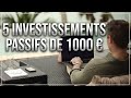 5 investissements passifs de 1000 euros