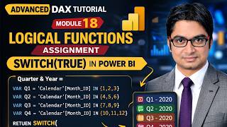 Advanced DAX Tutorial | Module 18 | Logical Functions Assignment | SWITCH(TRUE) in Power BI