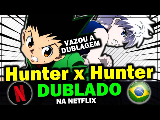 hunterxhunter #anime #otaku #otakusbrasil #Dublagem #netflix
