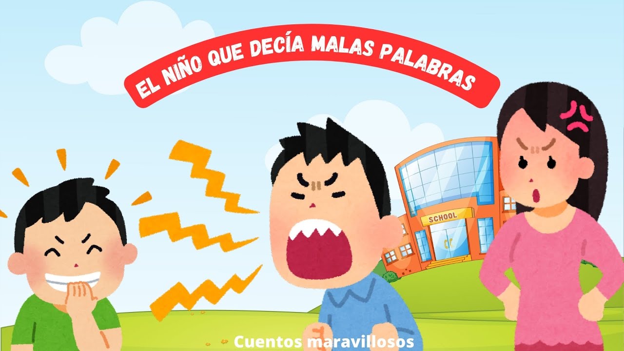 Cuentos infantiles - El niño que decía malas palabras - Cuentos Maravillosos