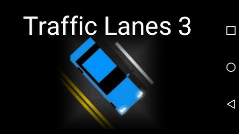 Traffic Lanes 3 Game Review