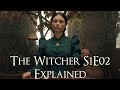 The Witcher S1E02 Explained (The Witcher Netflix Series, Four Marks Explained)