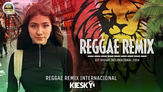 SEQUÊNCIA SET - Relaxing Songs 2024 - REGGAE REMIX | Produced by KIESKY - Reggae International Song