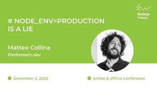 # NODE_ENV=production is a lie - Matteo Collina [Fwdays Node.js]