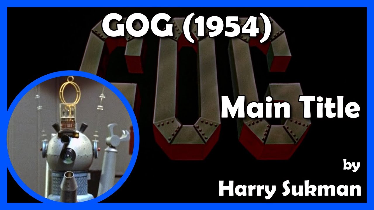 GOG (Main Title) (1954 - Ivan Tors Productions)