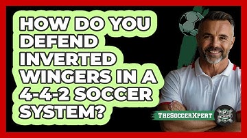 How Do You Defend Inverted Wingers In A 4-4-2 Soccer System? - The Soccer Xpert