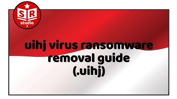 uihj virus (file.uihj) virus ransomware removal guide