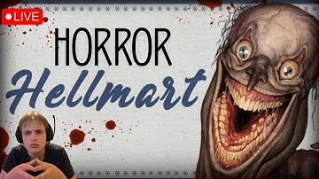 Hellmart, scariest game of all time? DEMO STREAM