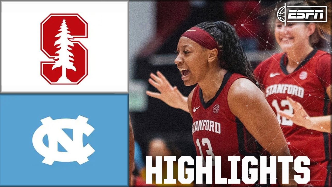Stanford Cardinal vs. North Carolina Tar Heels | Full Game Highlights | ESPN College Basketball