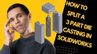 HOW TO SPLIT A 3 PART BLOW MOLDING IN SOLIDWORKS