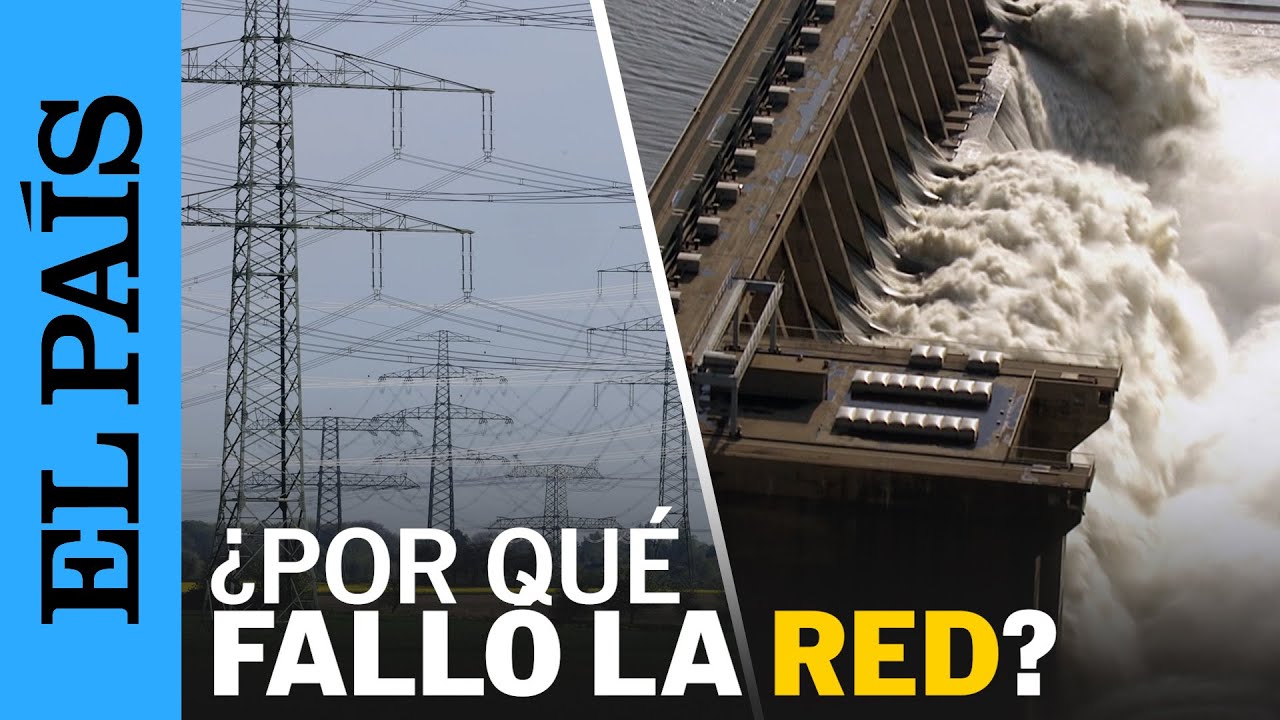 APAGÓN | Las CAUSAS del peor apagón eléctrico de la historia reciente de España | EL PAÍS