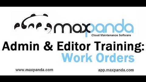 4. Admin & Editor Training: Work Orders