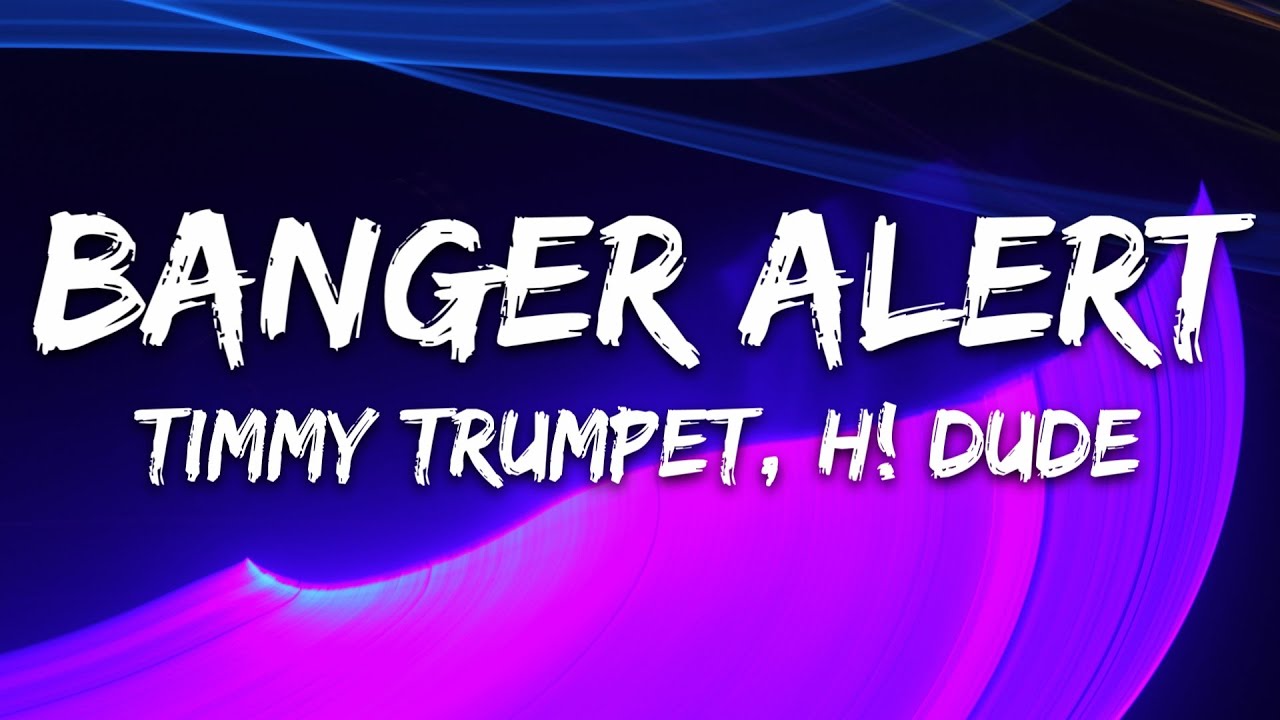 Timmy Trumpet & H! Dude - Banger Alert (Lyrics) adlı videoyu YouTube'da izle Timmy Trumpet & H! Dude - Banger Alert (Lyrics) adlı videoyu YouTube'da izle