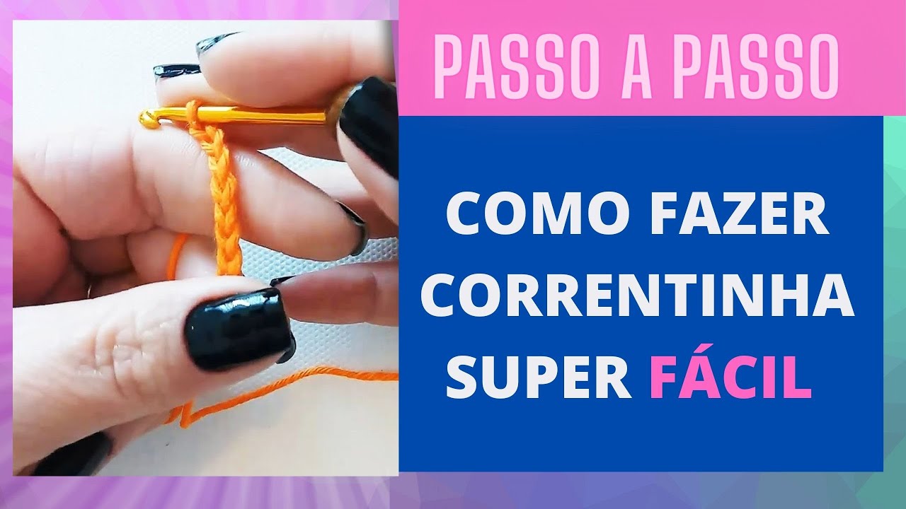 CORRENTINHAS DE CROCHÊ / MÉTODO FACIL