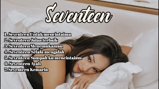 Lagu seventeen full album tanpa Iklan Seventeen full album